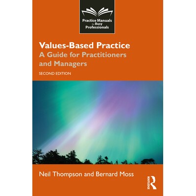 预订 Values-Based Practice A Guide for Practitioners and Managers 基于价值观的实践：从业者与管理者指南 第2版 97810411742