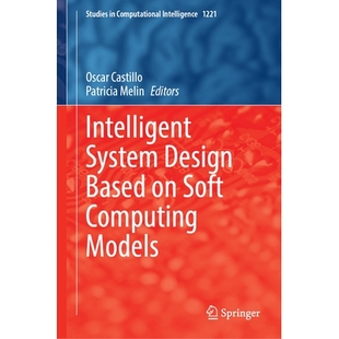 基于软计算模型 9783031973086 Design Soft Computing System Based 智能系统设计 预订 Models Intelligent