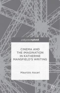 预订 Cinema and the Imagination in Katherine Mansfield’s Writing