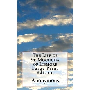 预订 The Life of St. Mochuda of Lismore: Large Print Edition: 9781978086937