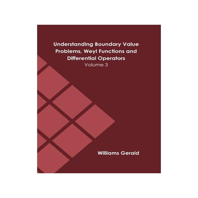 [预订]Understanding Boundary Value Problems, Weyl Functions and Differential Operators: Volume 3 9781639875498