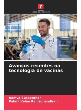 预订 Avanços recentes na tecnologia de vacinas: DE: 9786209156441