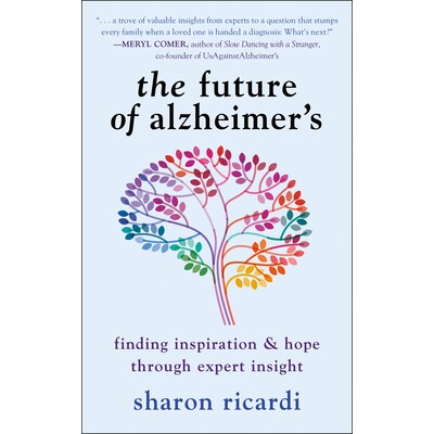 预订 The Future of Alzheimer’s: Finding Inspiration & Hope Through Expert Insight: 9781578269860