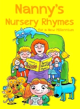 预订 Nanny’s Nursery Rhymes: For A New Millennium: 9780996185608
