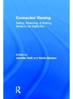 预订 Connected Viewing: Selling, Streaming, & Sharing Media in the Digital Age 连结的视点：数字时代的销售、共享和流媒体: