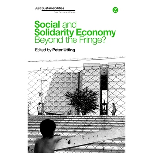 预订 Social and Solidarity Economy: Beyond the Fringe 社会与团结经济:*边缘(平装): 9781783603442