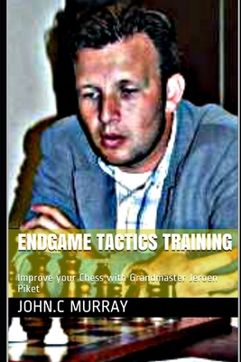【预订】Endgame Tactics Training: Improve your Chess with Grandmaster Jeroen Piket