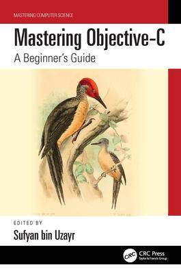 [预订]Mastering Objective-C: A Beginner’s Guide 9781032415284