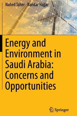 【预订】Energy and Environment in Saudi Arabia: Concerns & Opportunities