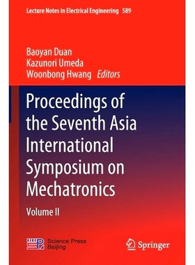 预订 Proceedings of the Seventh Asia International Symposium on Mechatronics: Volume II: 9789813294431