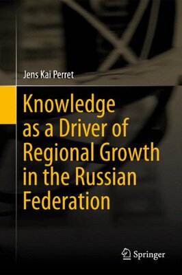 【预订】Knowledge as a Driver of Regional Growth in the Russian Federation