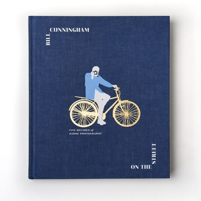 预订 Bill Cunningham: On the Street: Five Decades of Iconic Photography 比尔·坎宁安（Bill Cunningham）在大街上：时尚摄