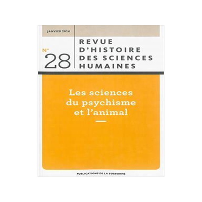 [预订]Revue d’histoire des sciences humaines, n° 28. Les sciences du psychisme et l’animal 9782859449384