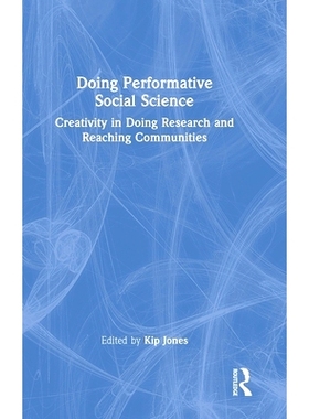 预订 Doing Performative Social Science: Creativity in Doing Research and Reaching Communities 做表现性社会科学：做研究与