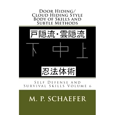 预订 Door Hiding/Cloud Hiding Style Body of Skills and Subtle Methods: Self Defense and Survival Skills Volume 6: 978149