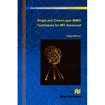 预订 Single and Cross-Layer Mimo Techniques for Imt-Advanced *国际移动通信的单层与跨层多输入多输出技术: 9788770045421