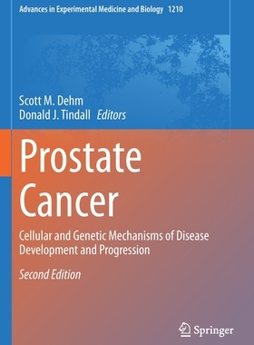 【预订】Prostate Cancer: Cellular and Genetic Mechanisms of Disease Development and Progression