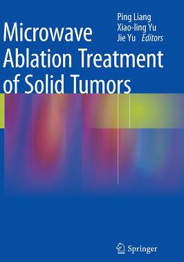 【预订】Microwave Ablation Treatment of Solid Tumors