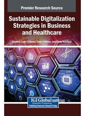 预订 Sustainable Digitalization Strategies in Business and Healthcare: 9798337350875