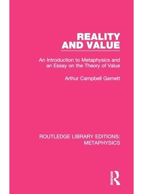 预订 Reality and Value: An Introduction to Metaphysics and an Essay on the Theory of Value 现实与价值：形而上学导论和价
