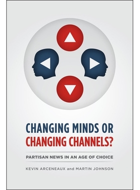 预订 Changing Minds or Changing Channels?: Partisan News in an Age of Choice 改变头脑或更改频道？：选择时代的党派新闻: 9