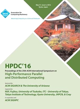 预订 High Performance And Parallel And Distributed Computing. International Symposium. 25Th 2016. (Hpdc’16): Held 31 Ma