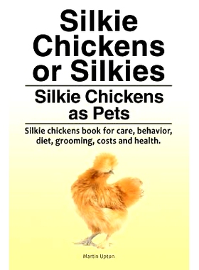 预订 Silkie Chickens or Silkies. Silkie Chickens as Pets. Silkie chickens book for care, behavior, diet, grooming, costs