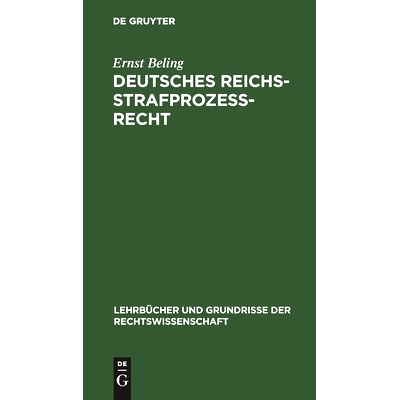 预订 Deutsches Reichsstrafprozeßrecht: Mit Einschluß des Strafgerichtsverfassungsrechts: 9783111165332
