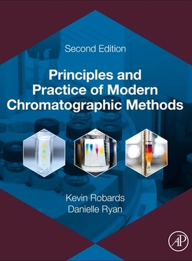 【预订】Principles and Practice of Modern Chromatographic Methods 9780128220962