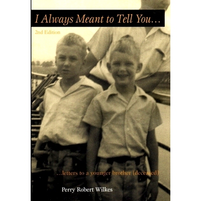 预订 I Always Meant to Tell You: Letters to a younger brother (deceased): 9781735011547