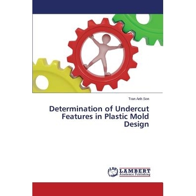 预订 Determination of Undercut Features in Plastic Mold Design: 9783659587399