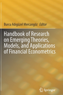 【预订】Handbook of Research on Emerging Theories, Models, and Applications of Financial Econometrics