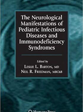 【预订】The Neurological Manifestations of Pediatric Infectious Diseases and Immunodeficiency Syndromes