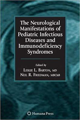 【预订】The Neurological Manifestations of Pediatric Infectious Diseases and Immunodeficiency Syndromes