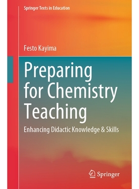 预订 Preparing for Chemistry Teaching: Enhancing Didactic Knowledge & Skills 为化学教学做准备：增强教学知识与技能: 97830