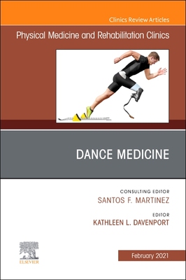 【预订】Dance Medicine, an Issue of Physical Medicine and Rehabilitation Clinics of North America, 32