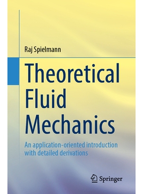 预订 Theoretical Fluid Mechanics: An application-oriented introduction with detailed derivations 理论流体力学：面向应用