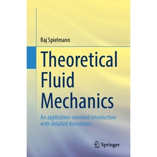 预订 Theoretical Fluid Mechanics: An application-oriented introduction with detailed derivations 理论流体力学：面向应用