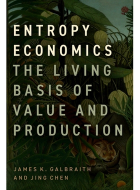 现货 Entropy Economics: The Living Basis of Value and Production 熵经济学:价值与生产之生存基础: 9780226827193