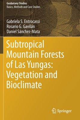 【预订】Subtropical Mountain Forests of Las Yungas: Vegetation and Bioclimate