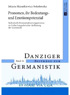 预订 Pronomen, ihr Bedeutungs- und Emotionspotenzial: Individuelle Konzeptualisierungsprozesse im Lichte Langackerscher