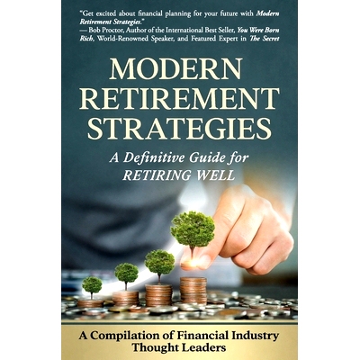 预订 Modern Retirement Strategies: A Definitive Guide for Retiring Well: 9781945446979
