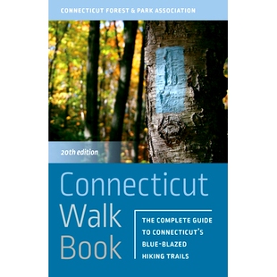 预订 Connecticut Walk Book: The Complete Guide to Connecticut’s Blue-Blazed Hiking Trails 康涅狄格步行手册：完整的指南
