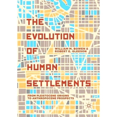 预订 The Evolution of Human Settlements: From Pleistocene Origins to Anthropocene Prospects: 9783030069605