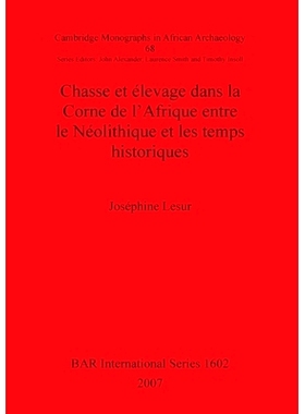 预订 Chasse et élevage dans la Corne de l’Afrique entre le Néolithique et les temps historiques 新石器时代与历史时代
