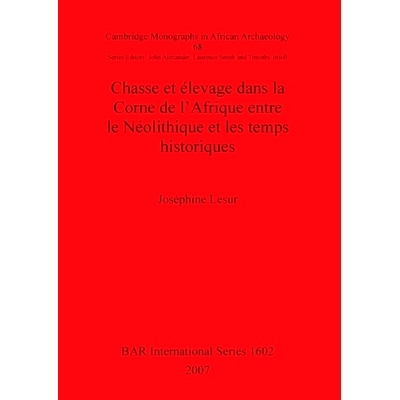 预订 Chasse et élevage dans la Corne de l’Afrique entre le Néolithique et les temps historiques 新石器时代与历史时代