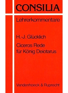 预订 Ciceros Rede für König Deiotarus: Interpretation und Unterrichtsvorschläge. Lehrerkommentar 西塞罗对德奥塔罗斯国