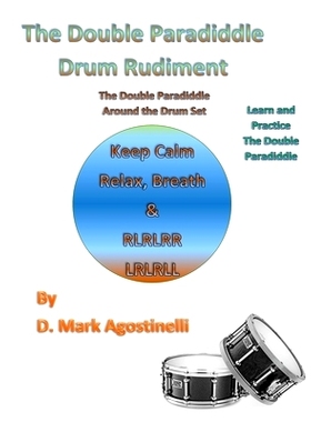 预订 The Double Paradiddle Drum Rudiment: The Double Paradiddle Around the Drum Set: 9781539375241
