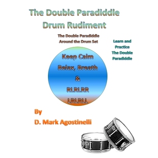 预订 The Double Paradiddle Drum Rudiment: The Double Paradiddle Around the Drum Set: 9781539375241
