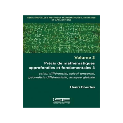 [预订]Précis de mathématiques approfondies et fondamentales, Vol. 3. Calcul différentiel, calcul tensor 9781784056346